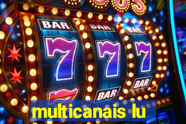 multicanais lu